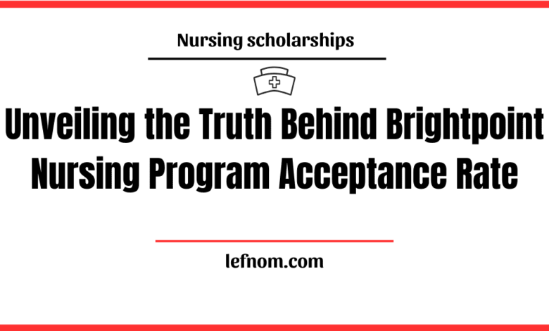 Brightpoint Nursing Program Acceptance Rate